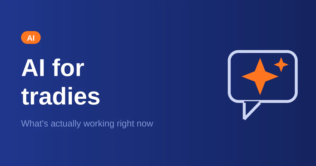 AI for tradies — what's actually working right now